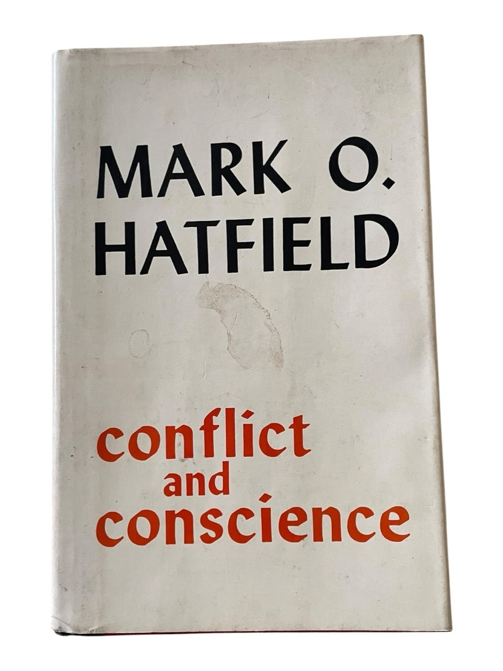 Autographed “Conflict and Conscience” by former Senator Mark Hatfield 1971
